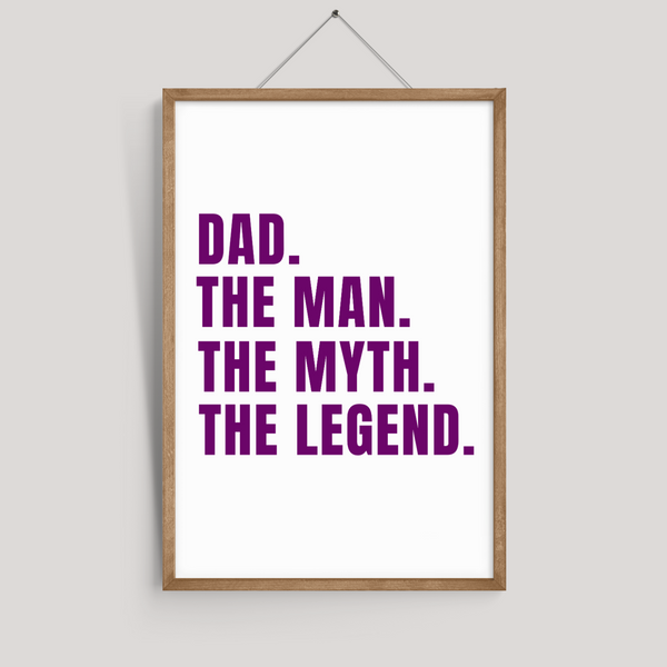 Dad: The Man, The Myth, The Legend Wall Art