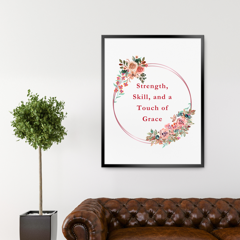 Strength, Skill, And A Touch Of Grace Wall Art