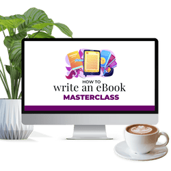 How To Write An eBook Masterclass