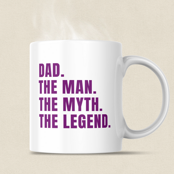 Dad: The Man, The Myth, The Legend Coffee Mug