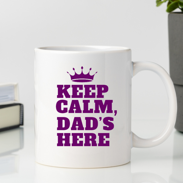 Keep Calm, Dad's Here Coffee Mug