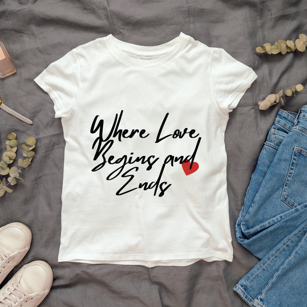 Where Love Begins And Ends T-Shirt