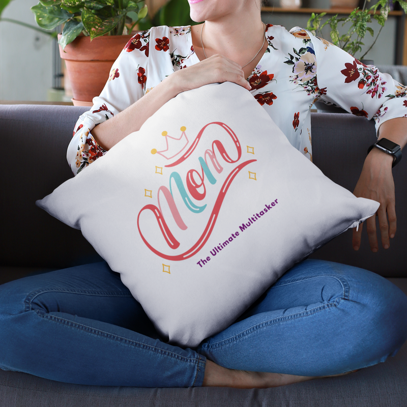 Mom - The Ultimate Multitasker Pillow