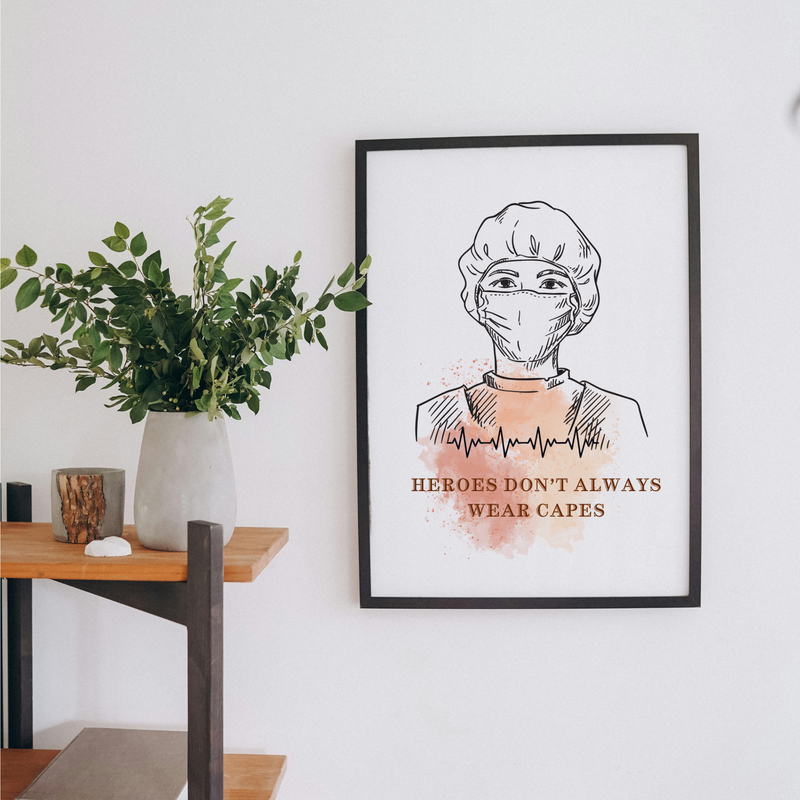 Heroes Don't Always Wear Capes Wall Art