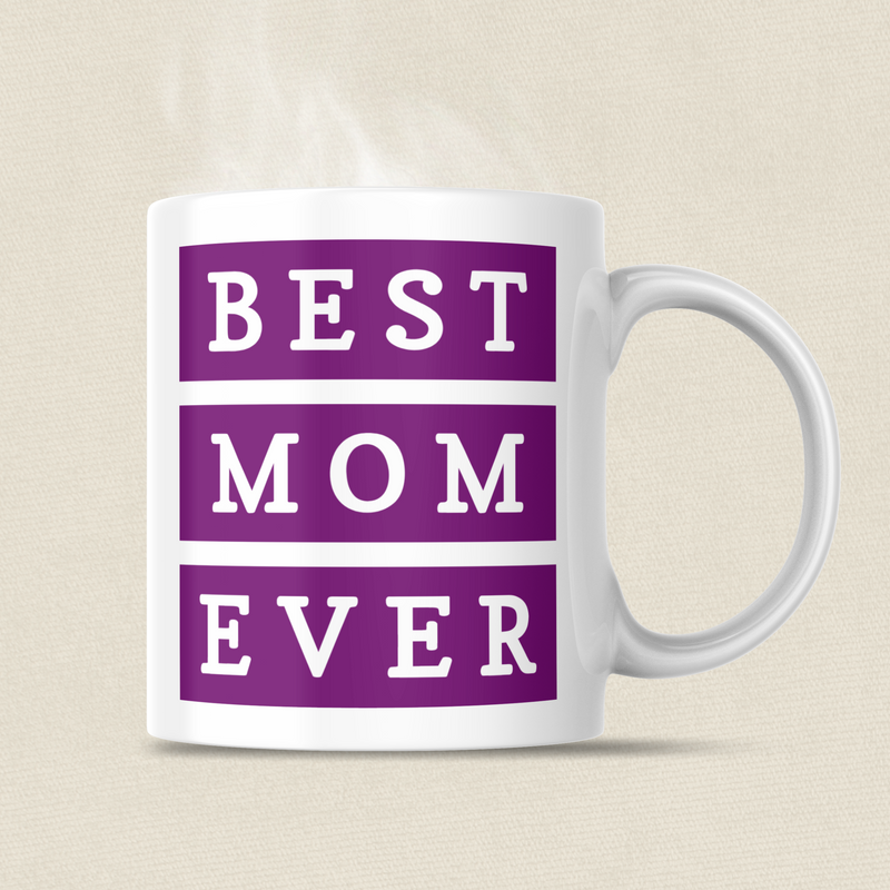 Best Mom Ever Coffee Mug