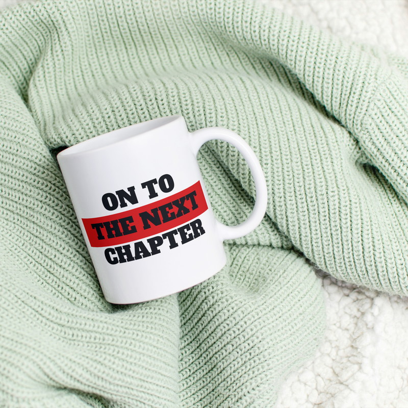 On to the Next Chapter Coffee Mug