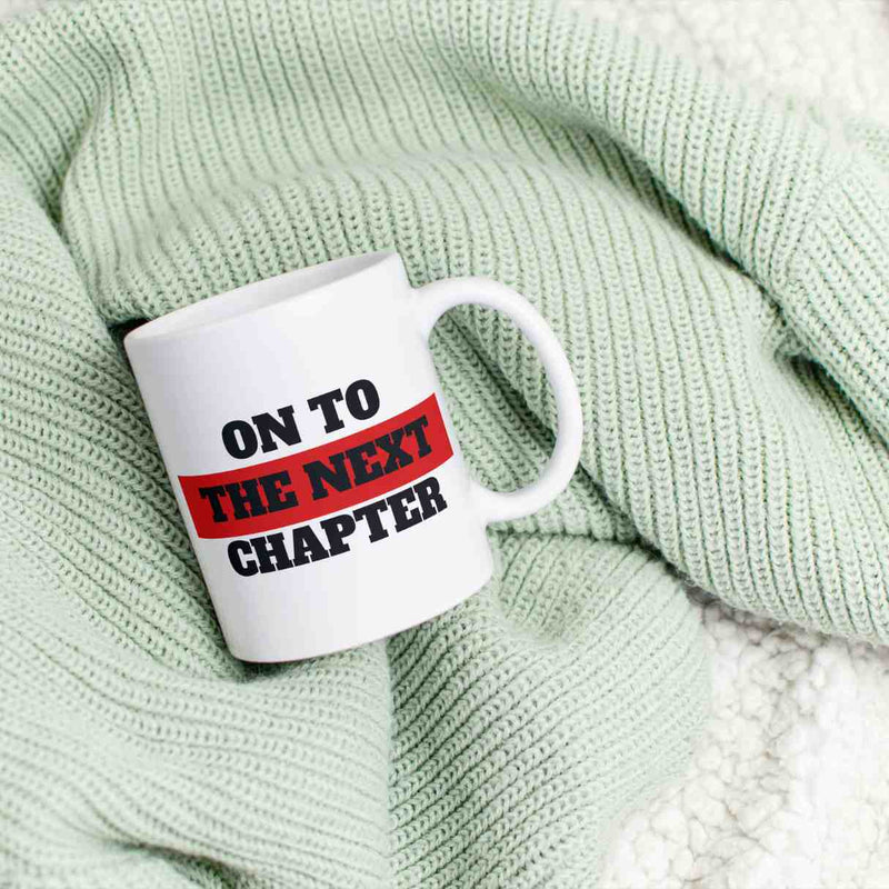 On to the Next Chapter Coffee Mug