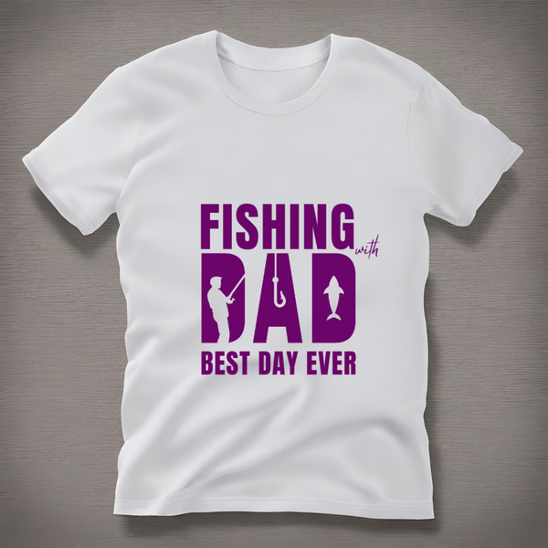 Fishing with Dad - Best Day Ever T-shirt