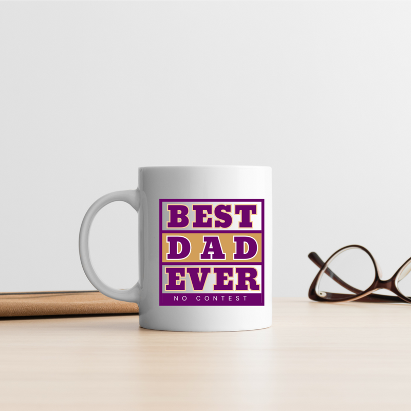 Best Dad Ever, No Contest Coffee Mug
