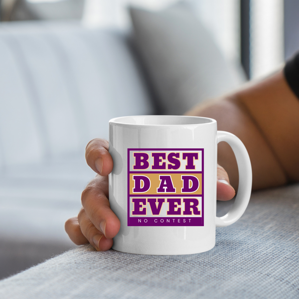 Best Dad Ever, No Contest Coffee Mug