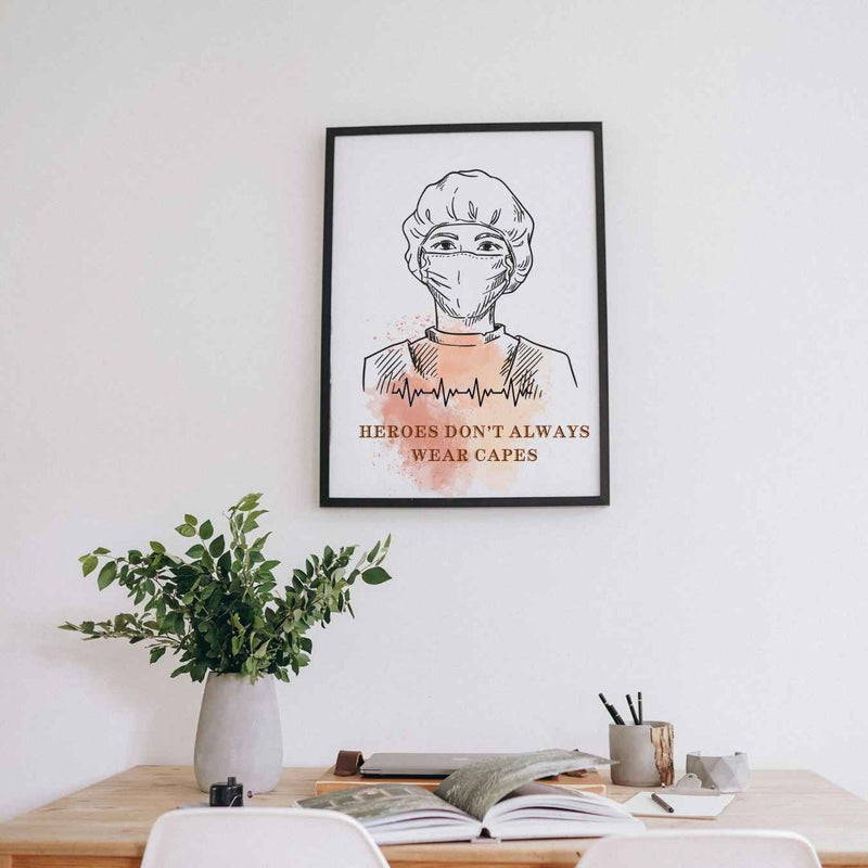 Heroes Don't Always Wear Capes Wall Art