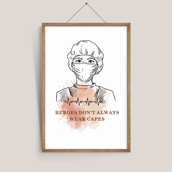Heroes Don't Always Wear Capes Wall Art