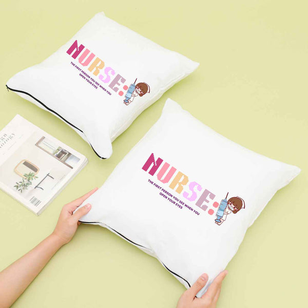 Nurse: The First Person You See When You Open Your Eyes Pillow