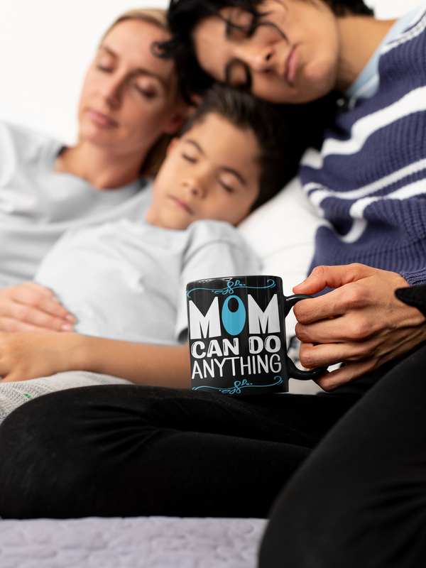 Mom Can Do Anything Coffee Mug