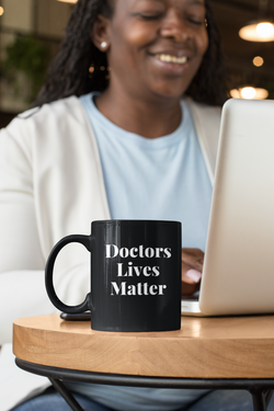 Doctors Lives Matter Coffee Mug