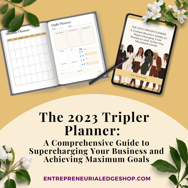 The 2023 Tripler Planner: A Comprehensive Guide to Supercharging Your Business and Achieving Maximum Goals
