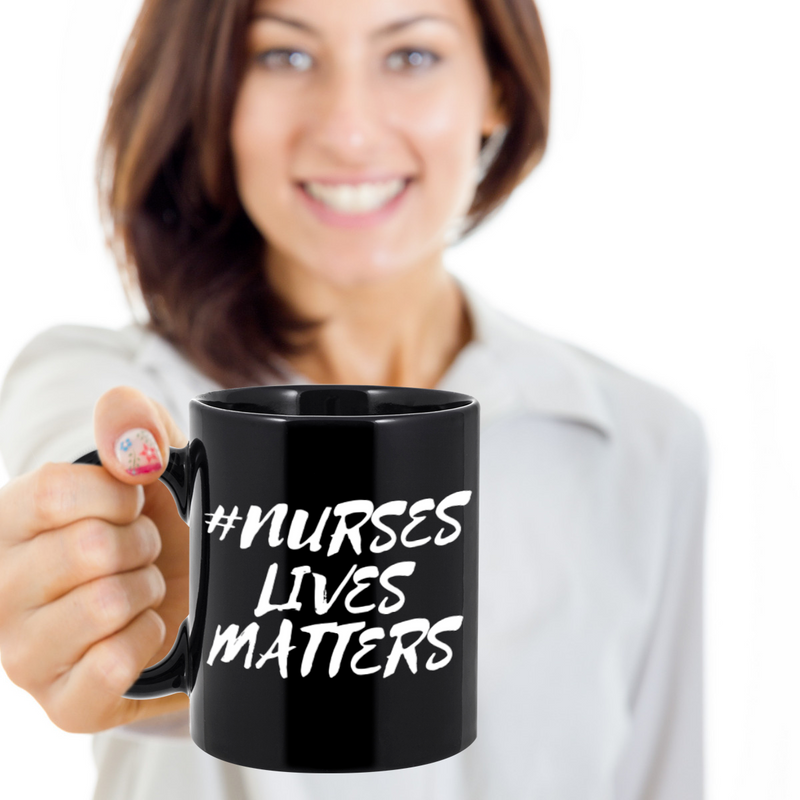 NURSES LIVES MATTER COFFEE MUG