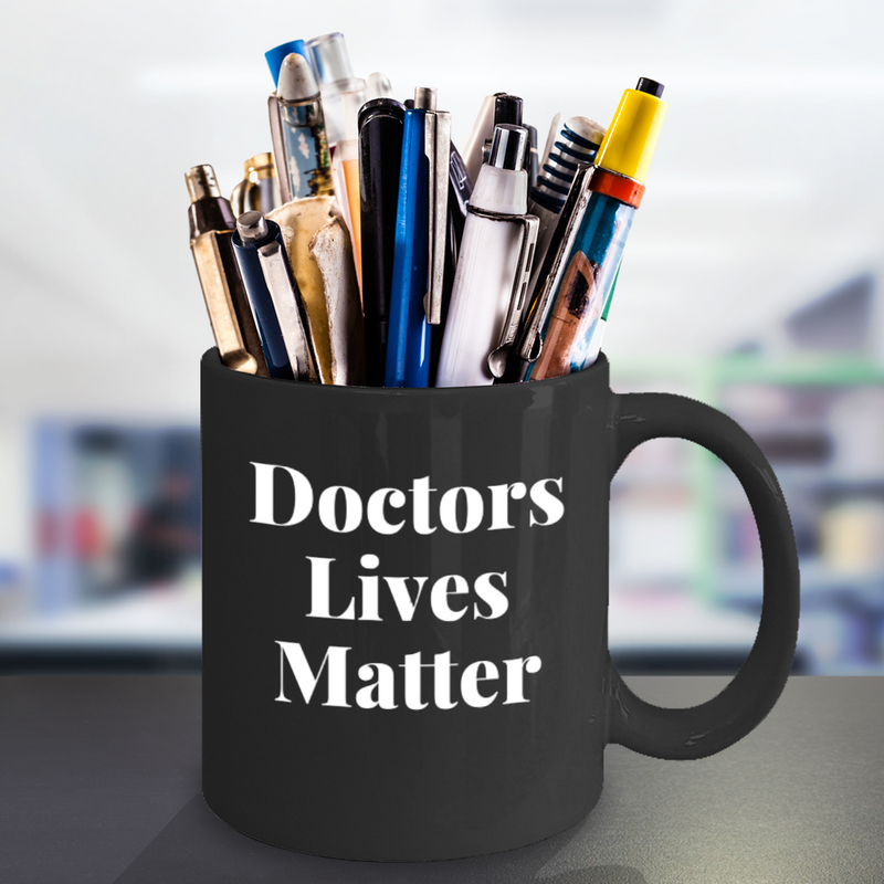 Doctors Lives Matter Coffee Mug