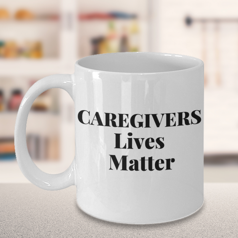 Caregivers Lives Matter Coffee Mug - White