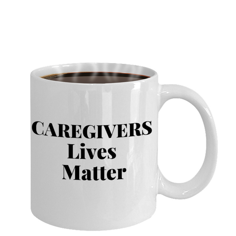 Caregivers Lives Matter Coffee Mug - White