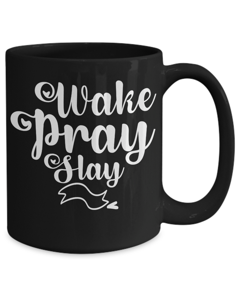 Wake Pray Slay Coffee Mug