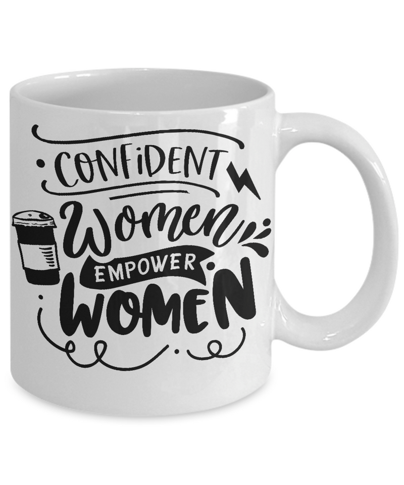 Confident Women Empower Women White Mug