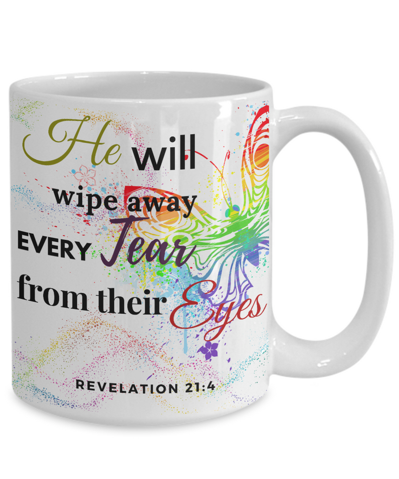 Revelation 21:4 Bible Verse Quotes Mug - Mug: "He will wipe away ever Tear...“  Verse Coffee Mug Inspirational Gift Cup