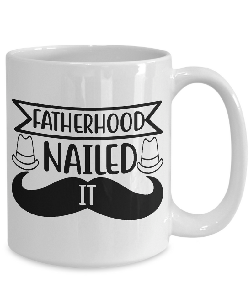 Fatherhood Nailed It Coffee Mug