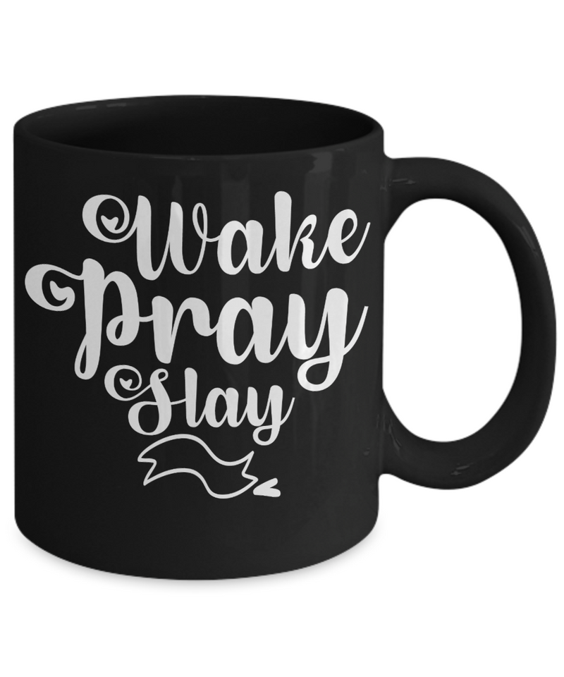 Wake Pray Slay Coffee Mug
