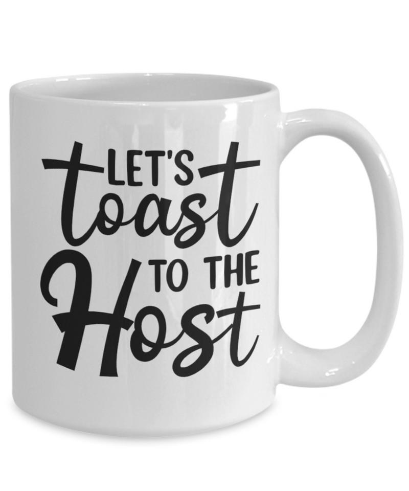 Let's toast to the Host White Mug