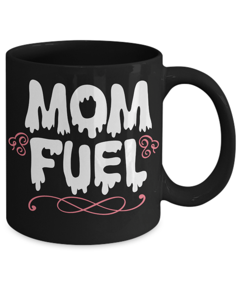 Mom Fuel Coffee Mug