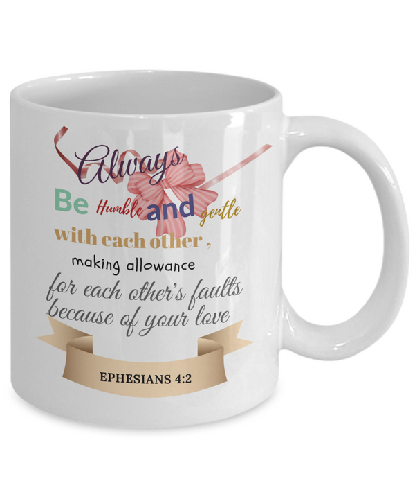 Ephesians 4:2 Scripture Coffee Mug