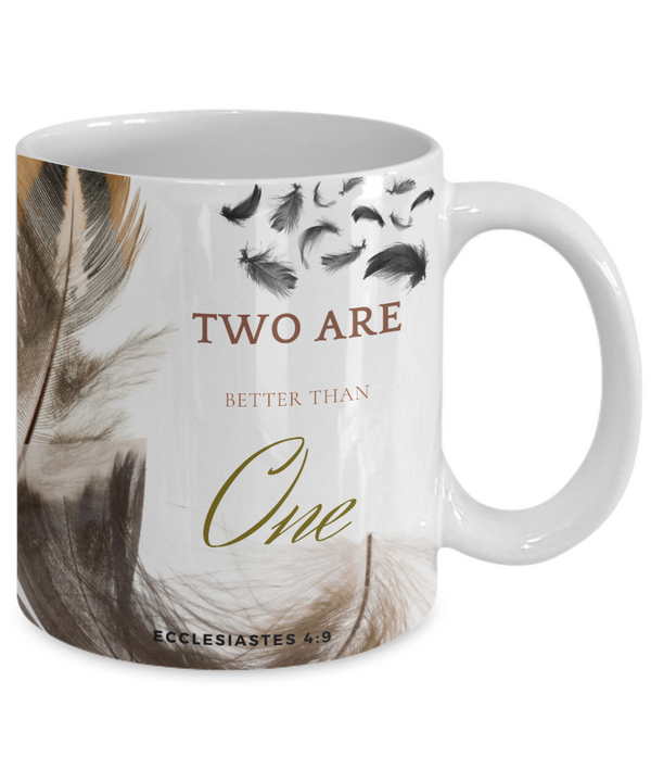 Ecclesiastes 4:9  Scripture Coffee Mug