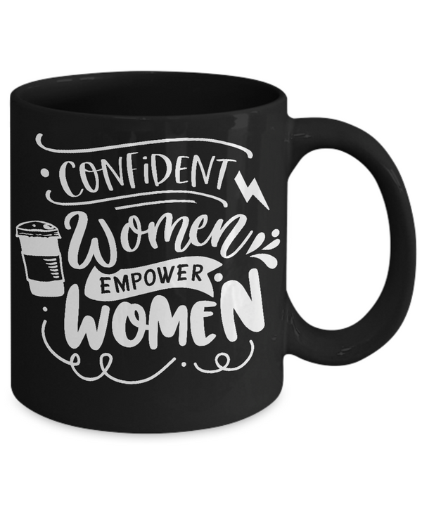 Confident Women Empower Women Black Mug