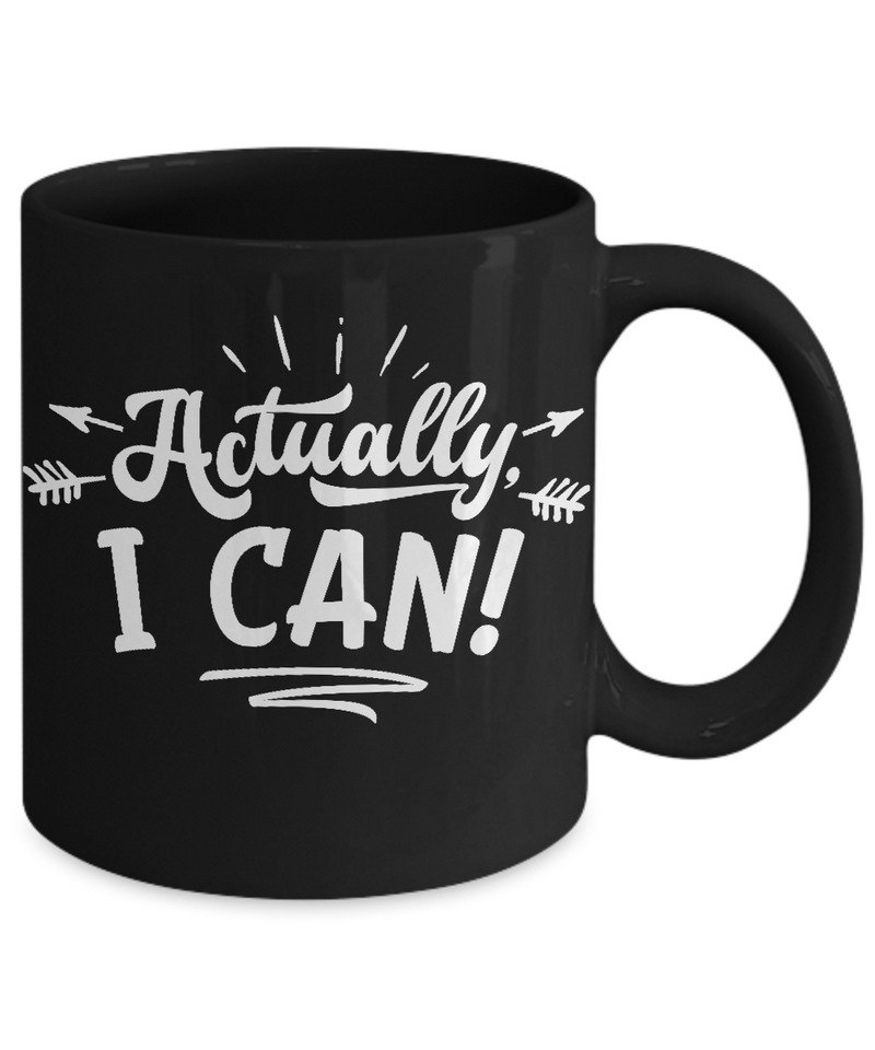 Actually I Can Black Mug