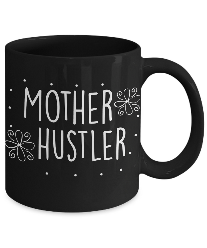 Mother Hustler Coffee Mug