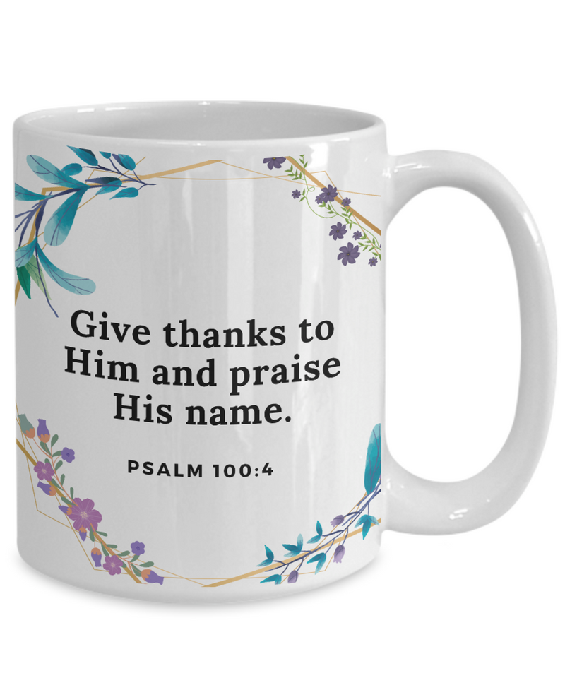 Psalm 100:4 Scripture Coffee Mug