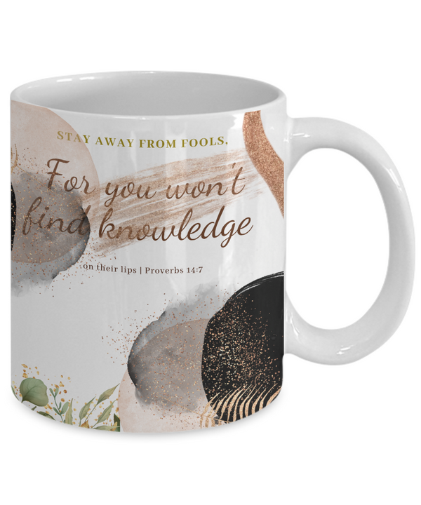 Proverbs 14:7 Scripture Coffee Mug