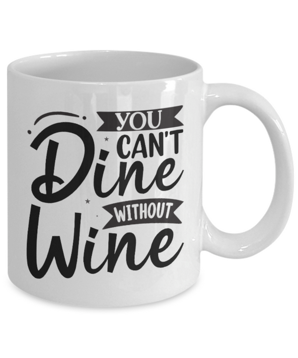 You can't dine without Wine