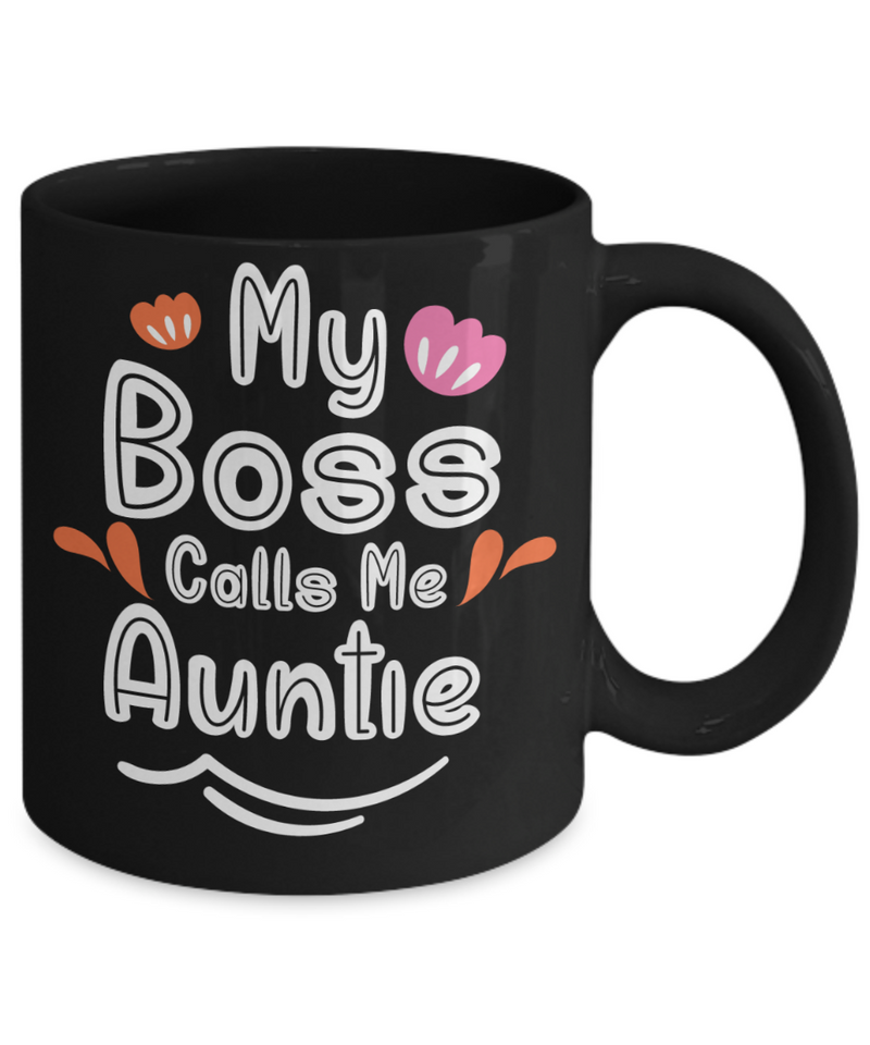 My Boss Calls Me Auntie Coffee Mug