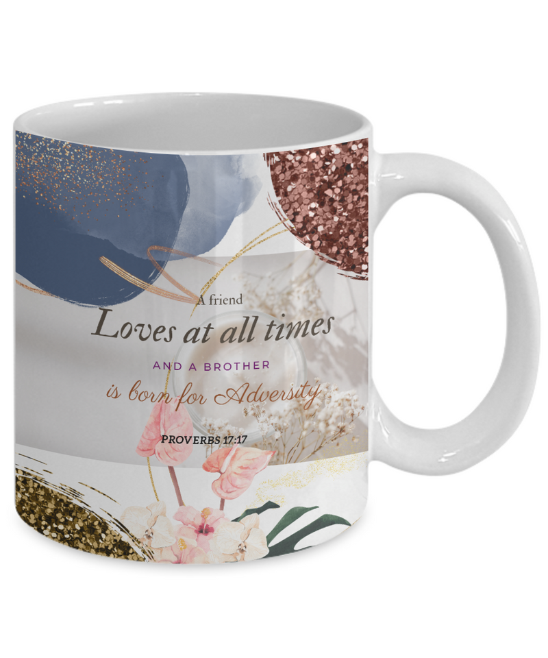 Proverbs 17:17 Scripture Coffee Mug