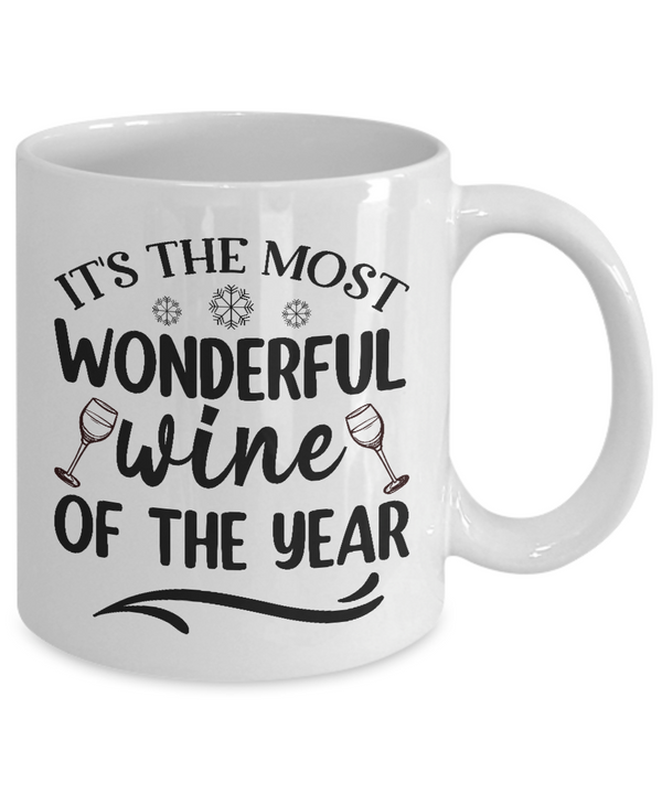 It's the Most Wonderful Wine of the Year White Mug