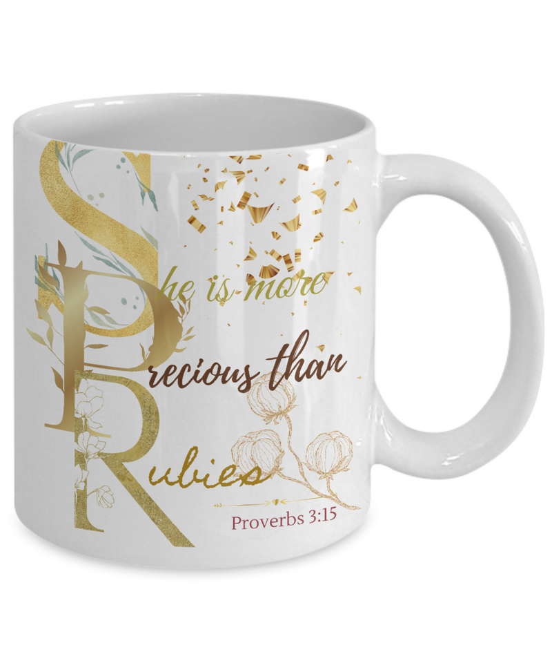 Proverbs 3:15 Scripture Coffee Mug Bible Verse Quotes Mug - Coffee Mug: " She is More Precious than Rubies.....“ Verse Coffee Mug Inspirational Gift Cup