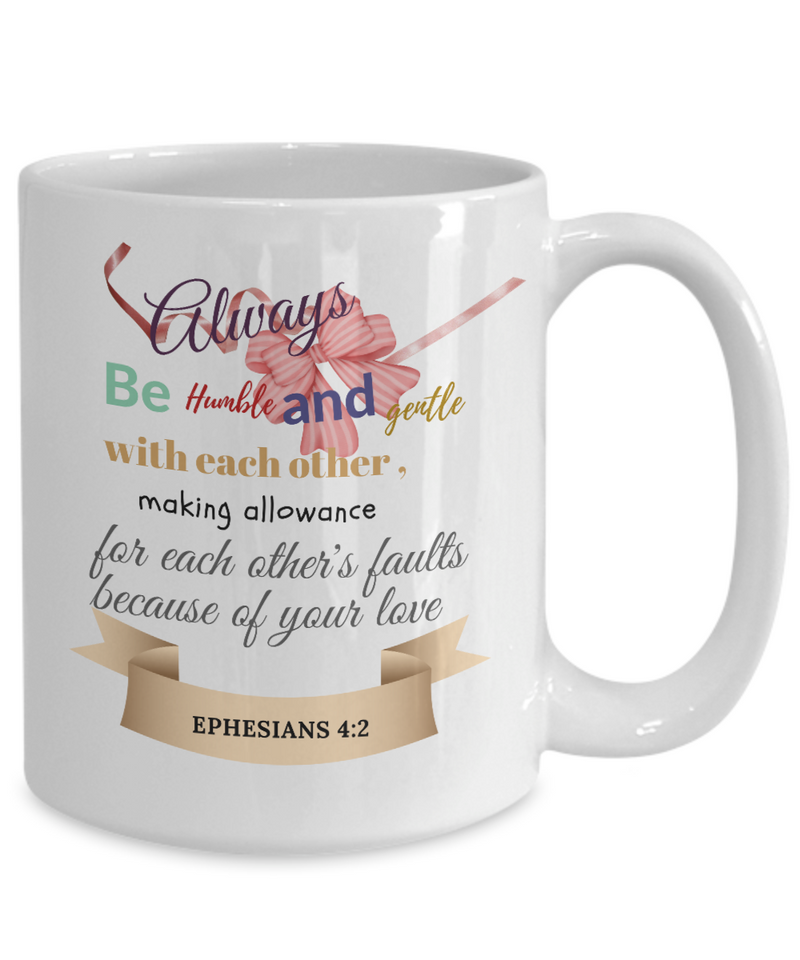 Ephesians 4:2 Scripture Coffee Mug
