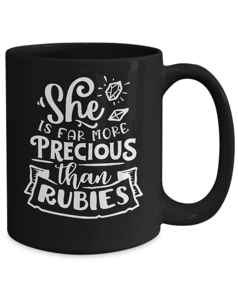 She Is Far More Precious Than Rubies Black Mug