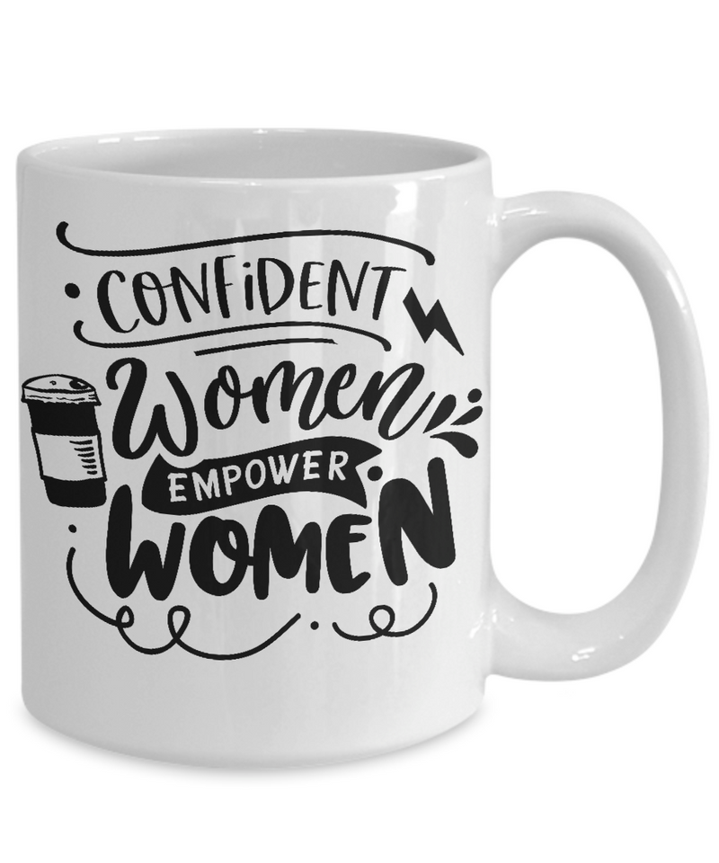 Confident Women Empower Women White Mug