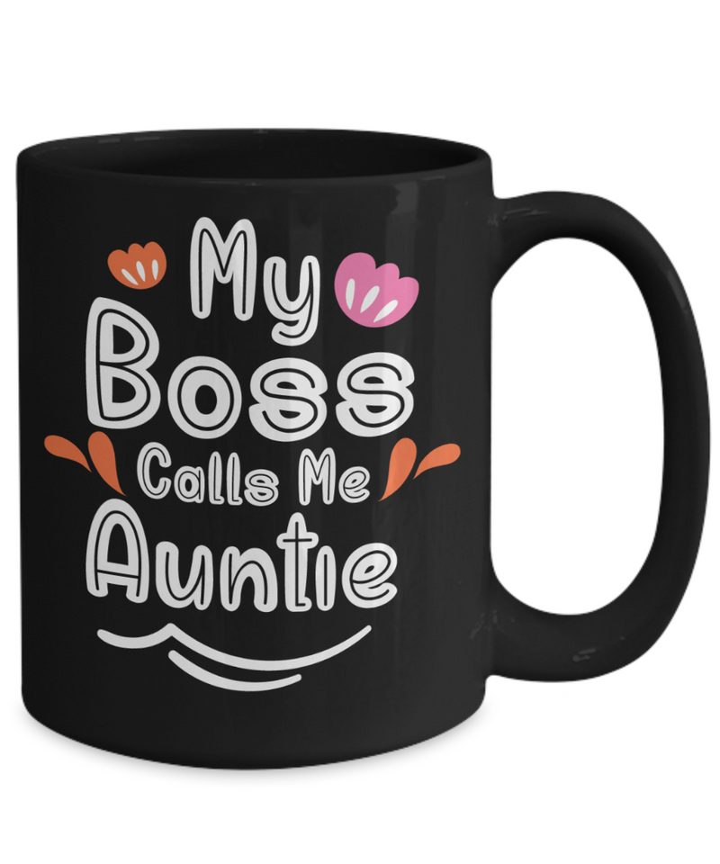 My Boss Calls Me Auntie Coffee Mug