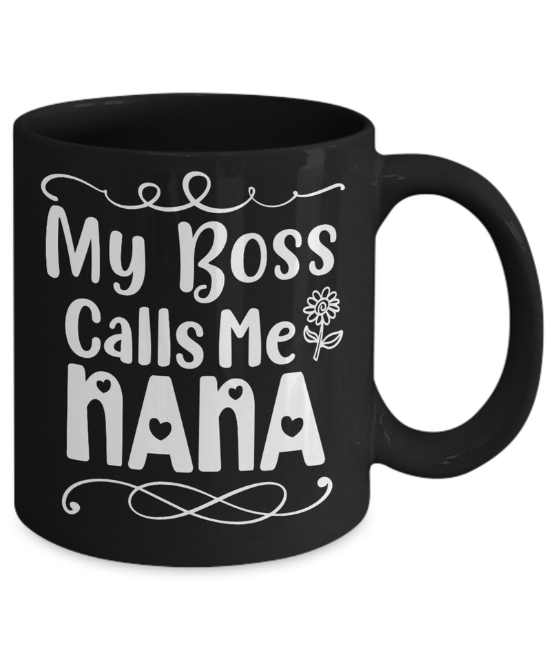 My Boss Calls Me Nana Coffee Mug