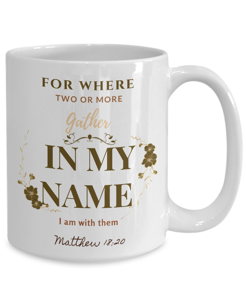 Matthew 18:20 Scripture Coffee Mug