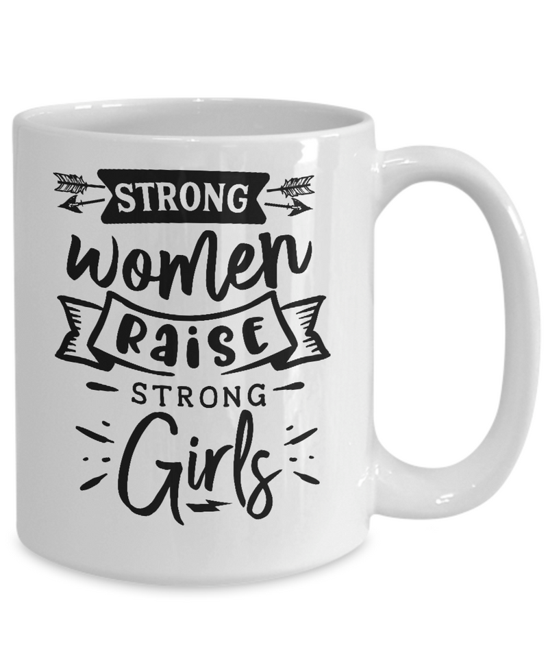 Strong Women Raise White Mug